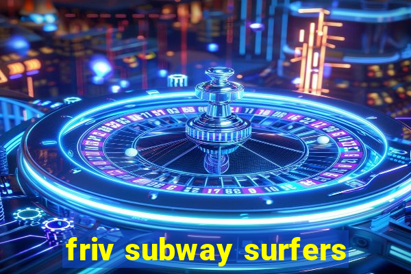 friv subway surfers